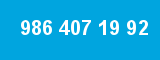 986 407 19 92